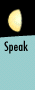 Speak
